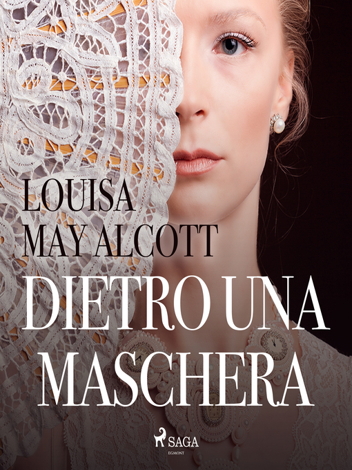 Title details for Dietro una maschera by Louisa May Alcott - Available